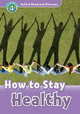 Oxford Read and Discover 4. How to stay healthy (+CD), Julie Penn 