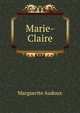 Marie-Claire, Marguerite Audoux 