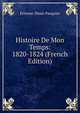 Histoire De Mon Temps: 1820-1824 (French Edition), Etienne-Denis Pasquier 
