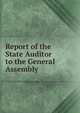 Report of the State Auditor to the General Assembly, 