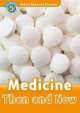 Oxford Read and Discover. Level 5. Medicine Then and Now, 