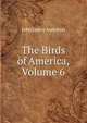 The Birds of America, Volume 6, John James Audubon 
