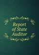 Report of State Auditor, 