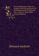 De La D?clinaison Dans Les Langues Indo-Europ?ennes Et Particuli?rement En Sanscrit, Grec, Latin & Vieux Slave (French Edition), Edouard Audouin 