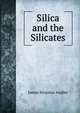 Silica and the Silicates, James Aloysius Audley 