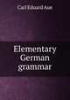Elementary German grammar, Carl Eduard Aue 