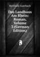 Das Landhaus Am Rhein: Roman, Volume 3 (German Edition), Berthold Auerbach 