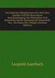 Das Judische Obligationenrecht Nach Den Quellen Und Mit Besonderer Berucksichtigung Des Romischen Und Deutschen Rechts Systematisch Dargestellt Von . Die Natur Der Obligati (German Edition), Leopold Auerbach 