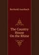 The Country House On the Rhine, Berthold Auerbach 