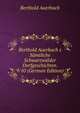 Berthold Auerbach&s S?mtliche Schwarzw?lder Dorfgeschichten. 9/10 (German Edition), Berthold Auerbach 