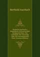 Berthold Auerbach's S?mmtliche Schwarzw?lder Dorfgeschichten: Der Lehnhold. Der Viereckig Oder Die Amerikanische Kiste (German Edition), Berthold Auerbach 