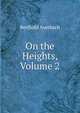 On the Heights, Volume 2, Berthold Auerbach 