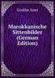 Marokkanische Sittenbilder (German Edition), Grethe Auer 