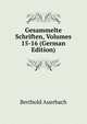 Gesammelte Schriften, Volumes 15-16 (German Edition), Berthold Auerbach 
