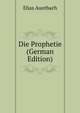 Die Prophetie (German Edition), Elias Auerbach 