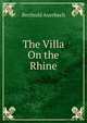 The Villa On the Rhine, Berthold Auerbach 