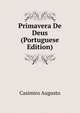 Primavera De Deus (Portuguese Edition), Casimiro Augusto 