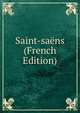 Saint-saens (French Edition), 