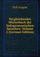 Vergleichendes Worterbuch der Indogermanischen Sprachen; Volume 2 (German Edition), Fick August 
