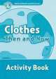 Oxford read and discover. Level 6. Clothes then & now activity book, 