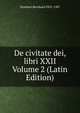 De civitate dei, libri XXII Volume 2 (Latin Edition), Dombart Bernhard 1832-1907 