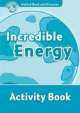 Oxford Read and Discover 6 : Incredible Energy. Activity Book, Louise Spilsbury, Richard Spilsbury 
