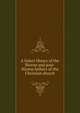 A Select library of the Nicene and post-Nicene fathers of the Christian church, 