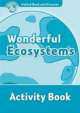 Oxford Read and Discover 6 : Wonderful Ecosystems. Activity Book, Louise Spilsbury, Richard Spilsbury 