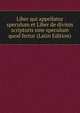 Liber qui appellatur speculum et Liber de divinis scripturis sine speculum quod fertur (Latin Edition), 