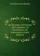 de Doctrina Christiana Libri Quatuor, Et Enchiridion Ad Laurentium (Latin Edition), Carl Hermann Bruder 