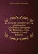 Oeuvres Completes De Montesquieu: Grandeur Et Decadence Des Romains. Lettres Persanes (French Edition), Charles Secondat De Montesquieu 