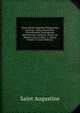 Sancti Aurelii Augustini Hipponensis Episcopi . Opera Omnia Post Lovaniensium Theologorum Recensionem Castigata: Denuo Ad Manuscriptes Codices . S. Mauri, Volume 35 (Latin Edition), Saint Augustine 