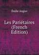 Les Parietaires (French Edition), Emile Augier 