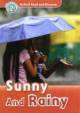 Oxford Read and Discover Level 2 Sunny and Rainy, Various 
