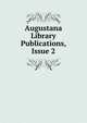 Augustana Library Publications, Issue 2, 