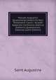 Pseudo-Augustini Quaestiones Veteris Et Novi Testamenti Cxxvii.: Accedit Appendix Continens Alterius Editionis Quaestiones Selectas (Latin Edition), Saint Augustine 