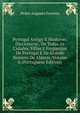 Portugal Antigo E Moderno; Diccionario . De Todas As Cidades, Villas E Freguezias De Portugal E De Grande Numero De Aldeias, Volume 6 (Portuguese Edition), Pedro Augusto Ferreira 
