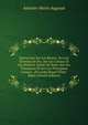 Instruction Sur Les Routes, Sur Les Chemins En Fer, Sur Les Canaux Et Les Rivi?res: Suivie De Notes Sur Les Transports Et Sur Les Principaux Canaux . Du Corps Royal D'?tat-Major (French Edition), Antoine-Marie Augoyat 