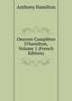 Oeuvres Compl?tes D'hamilton, Volume 1 (French Edition), Anthony Hamilton 