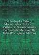 De Portugal a Calecut: Monographia Historico-Critica Do Descobrimento Do Caminho Maritimo Da India (Portuguese Edition), 
