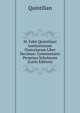 M. Fabii Quintiliani Institutionum Oratoriarum Liber Decimus: Commentario Perpetuo Scholarum (Latin Edition), Henry S. Frieze 