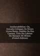 Analectabiblion: Ou, Extraits Critiques De Divers Livres Rares, Oublies Ou Peu Connus, Tires Du Cabinet Du Marquis DU ROure. (French Edition), 