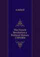 The French Revolution a Political History 17891804, a aulard 