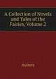 A Collection of Novels and Tales of the Fairies, Volume 2, Aulnoy 