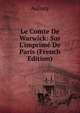 Le Comte De Warwick: Sur L'imprim? De Paris (French Edition), Aulnoy 