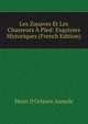 Les Zouaves Et Les Chasseurs A Pied: Esquisses Historiques (French Edition), Henri d'Orl?ans Aumale 