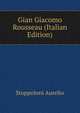 Gian Giacomo Rousseau (Italian Edition), Stoppoloni Aurelio 