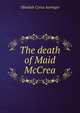 The death of Maid McCrea, Obediah Cyrus Auringer 