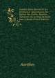 L'ap?tre Saint Martial Et Les Fondateurs Apostoliques Des ?glises Des Gaules. Baptista Salvatoris Ou Le Sang De Saint Jean ? Bazas (French Edition), Aurelien 