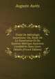 Traite De Metrologie Assyrienne: Ou, Etude De La Numeration Et Du Systeme Metrique Assyriens Condideres Dans Leurs Details (French Edition), Auguste Aures 
